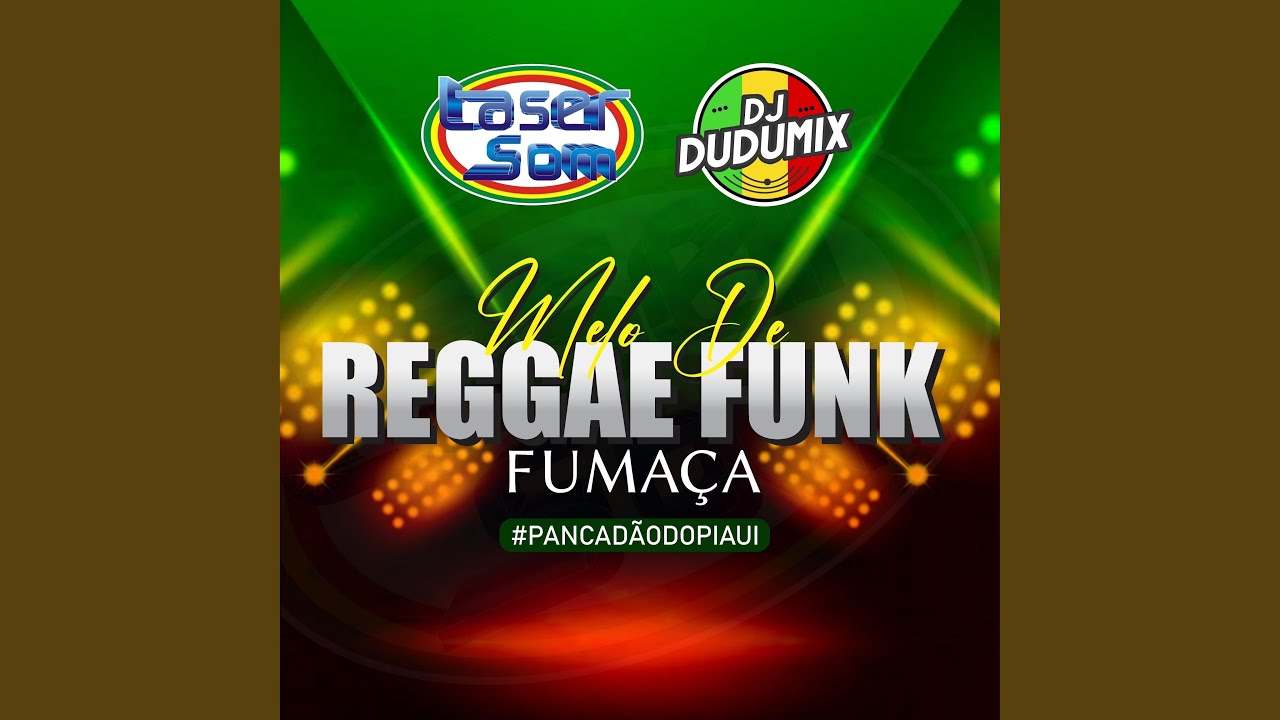 MELO DE FUMAÇA X REGGAE FUNK