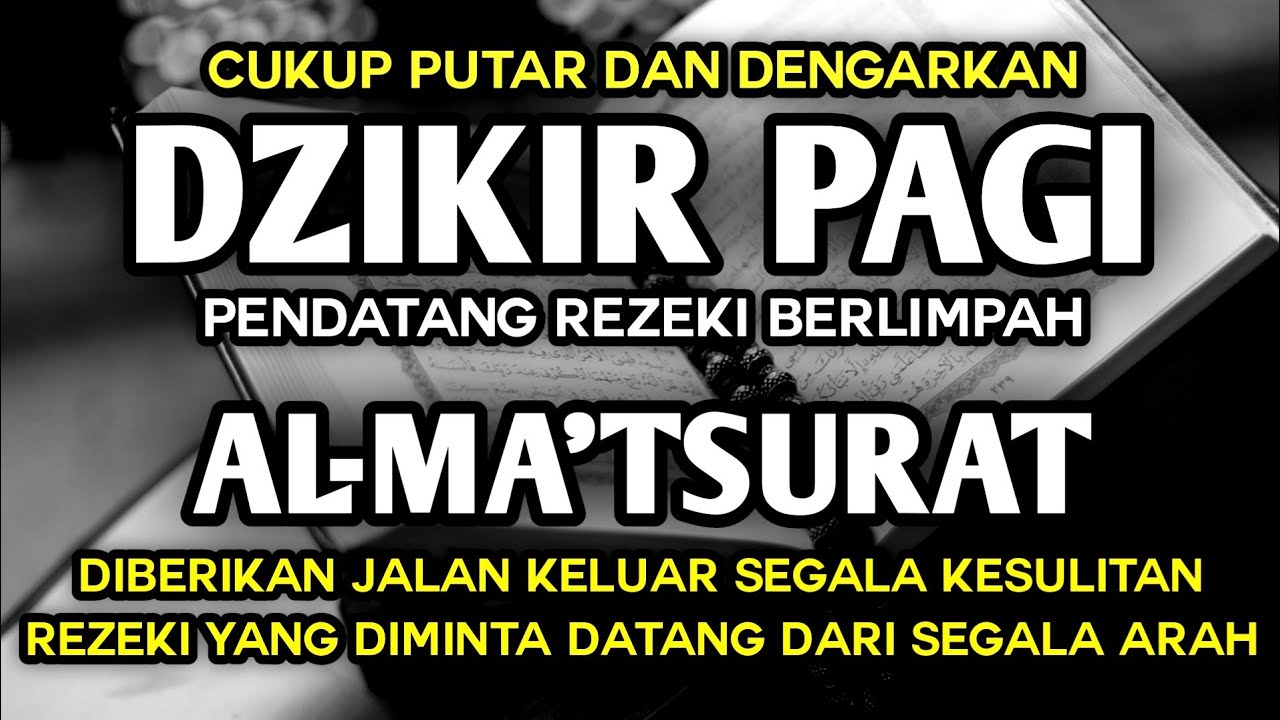 KISAH NYATA❗REZEKI LANGSUNG DATANG DZIKIR PAGI AL-MATSURAT PENUH BERKAH ALLAH LANCARKAN SEMUA URUSAN