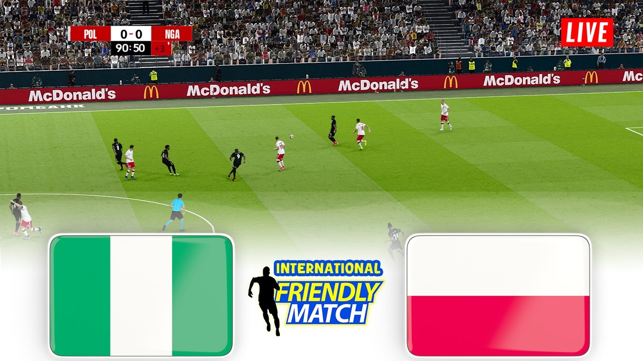 🔴NIGERIA vs POLAND LIVE TODAY ⚽ INTERNATIONAL FRIENDLY MATCH 2026 ⚽ FOOTBALL GAMEPLAY HD