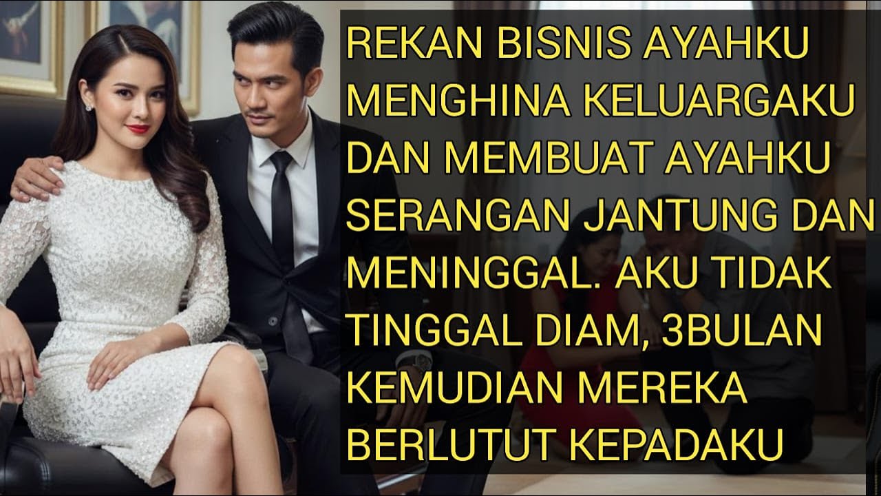 REKAN BISNIS AYAHKU MEMBUAT AYAHKU MENINGGAL. TAPI AKU TAK TINGGAL DIAM DAN RENCANAKAN PEMBALSAN