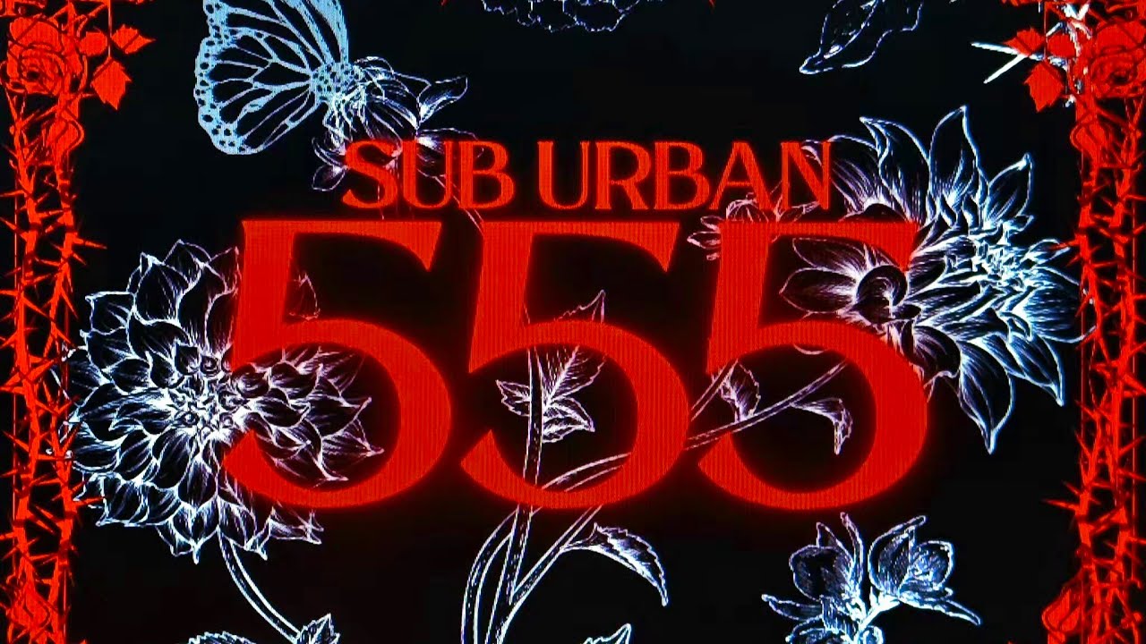 sub urban - 555 (unofficial lyrics) {unreleased}