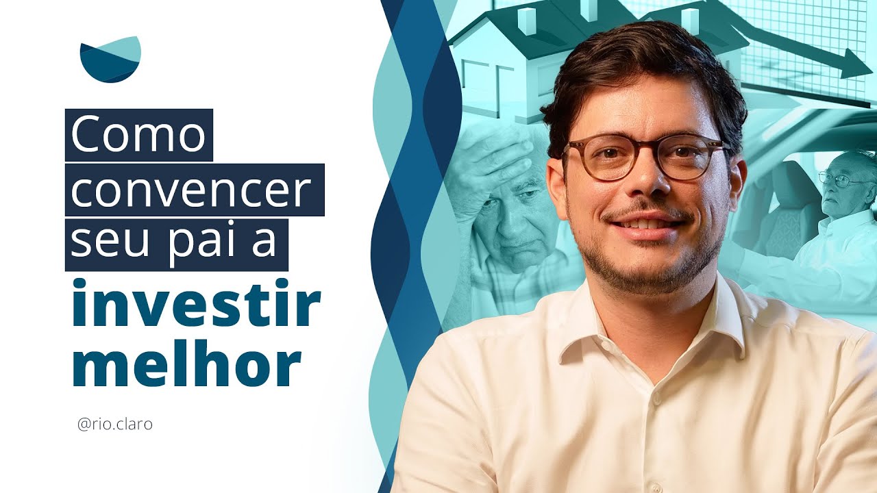 TRANSFORME O JEITO DO SEU PAI INVESTIR COM ESSAS DICAS!
