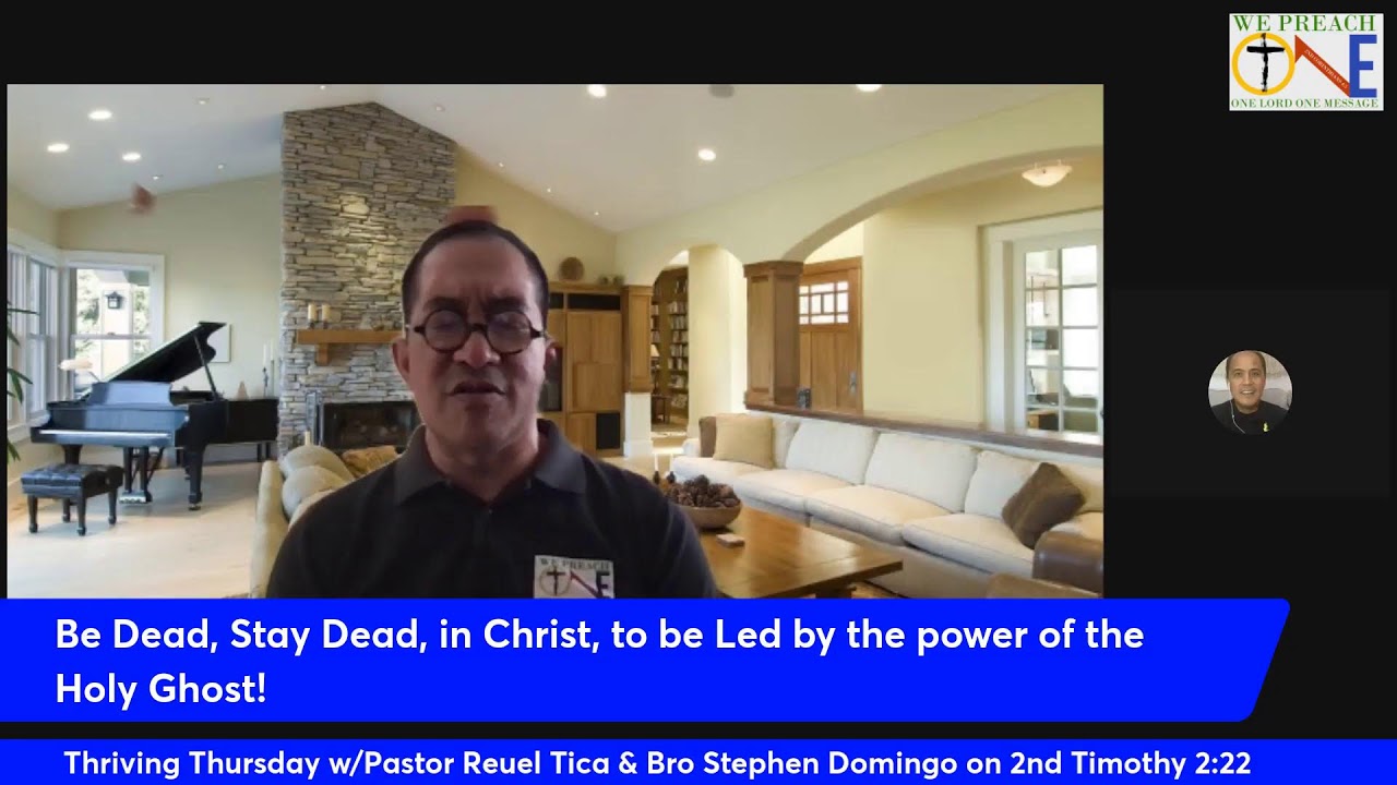 Thriving Thursday w/Pastor Reuel Tica & Bro Stephen Domingo on 2nd Timothy 2:22