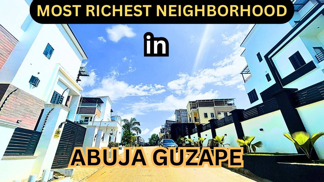 Guzape Abuja Nigeria most expensive neighborhood to live in 2024