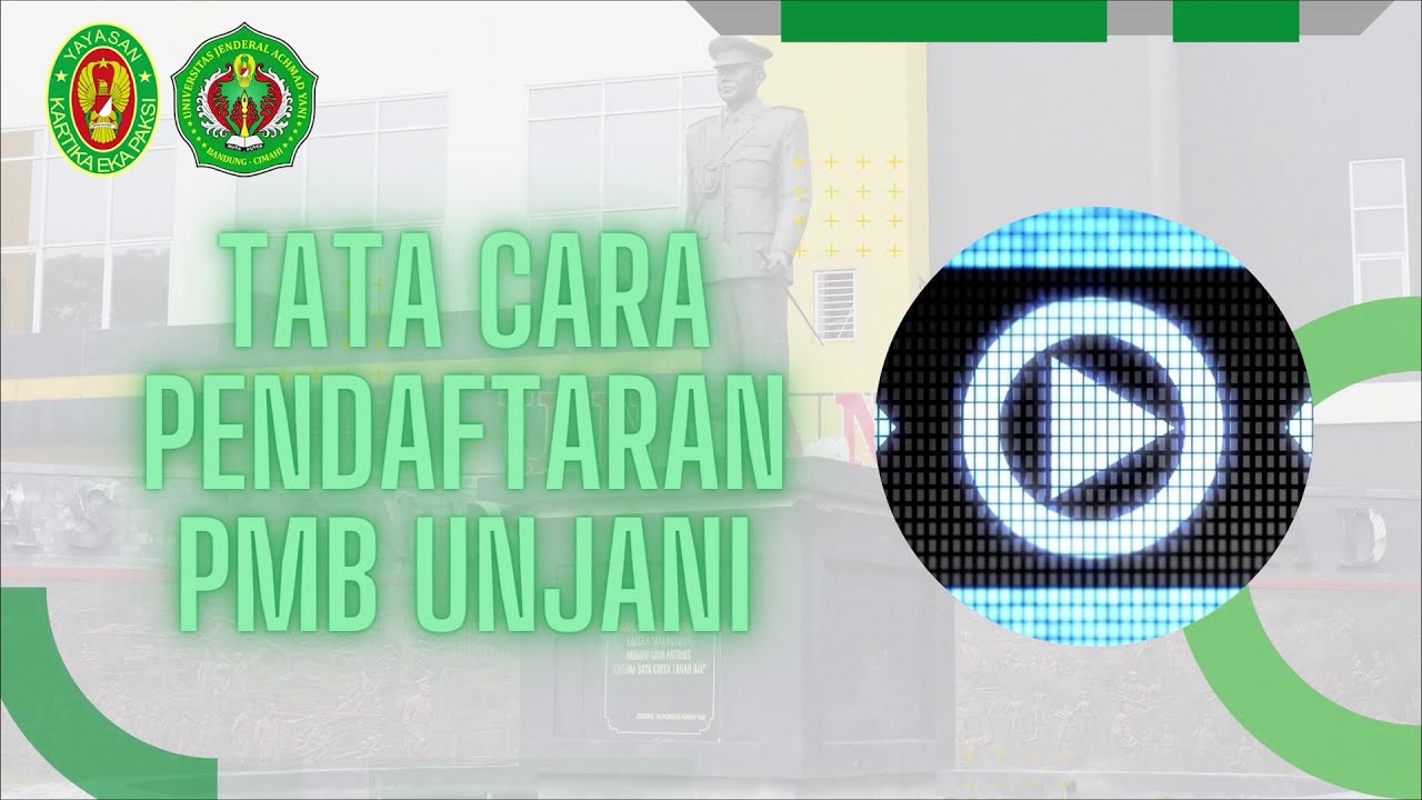 Tata Cara Pendaftaran Mahasiswa Baru Univ. Jenderal A. Yani (UNJANI) 2021