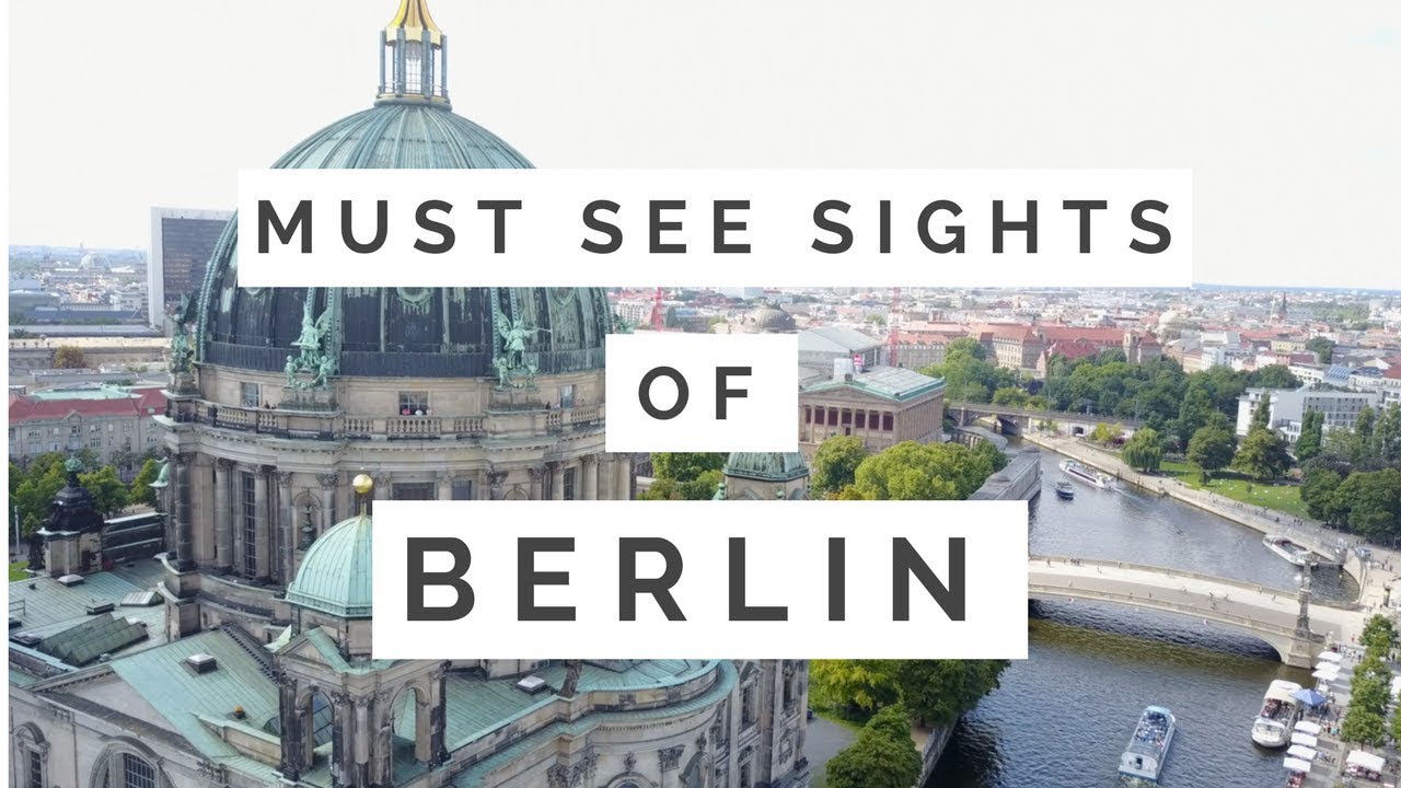 MUST SEE SIGHTS OF BERLIN - TIPS & TRICKS