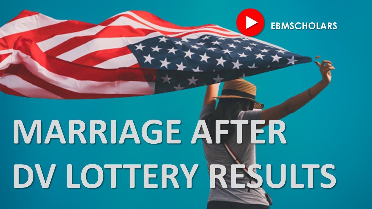 Is it allowed to get married after DV Lottery Results? Will you be given the visa?