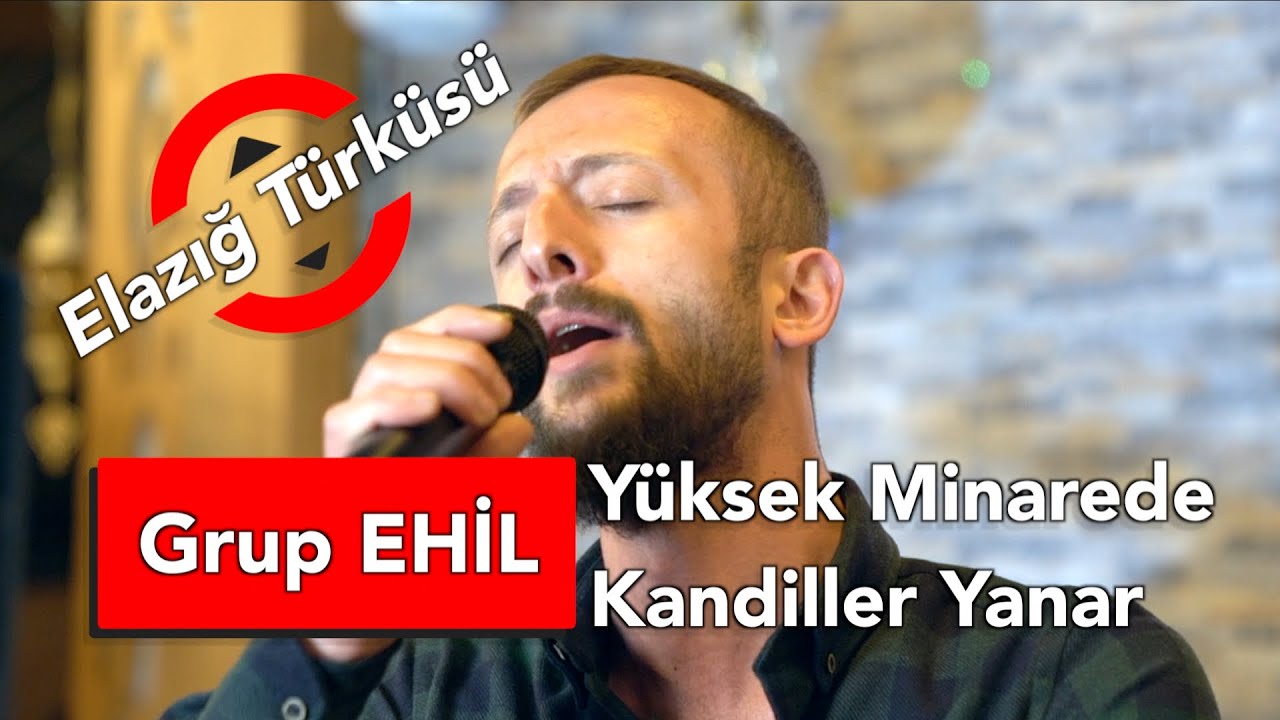 Grup EHİL - Yüksek Minarede Kandiller Yanar (Elazığ Türküsü) #evdekaltürkiye #stayathome
