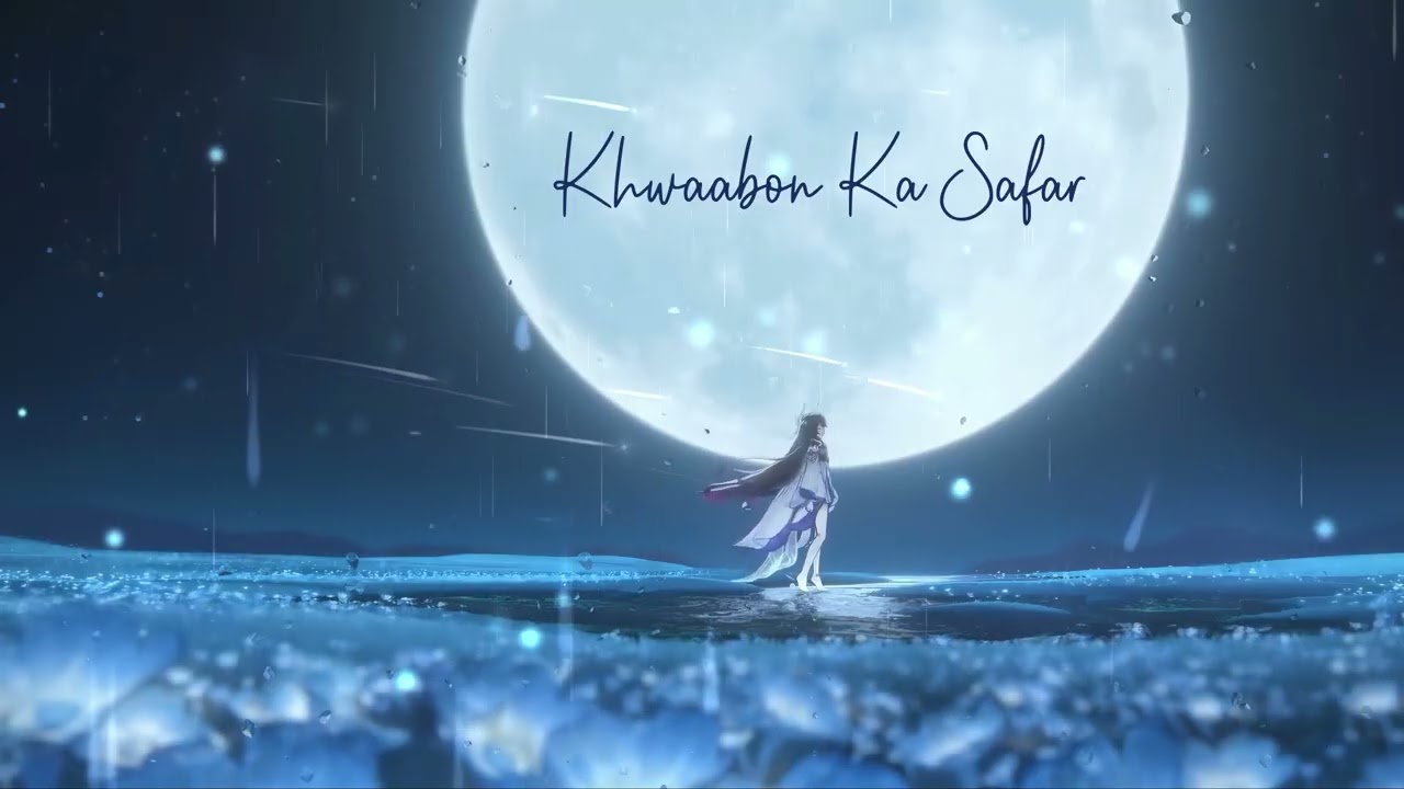 Khwaabon Ka Safar | best lofi song | lofi song | official music video | new bollywood soulful songs