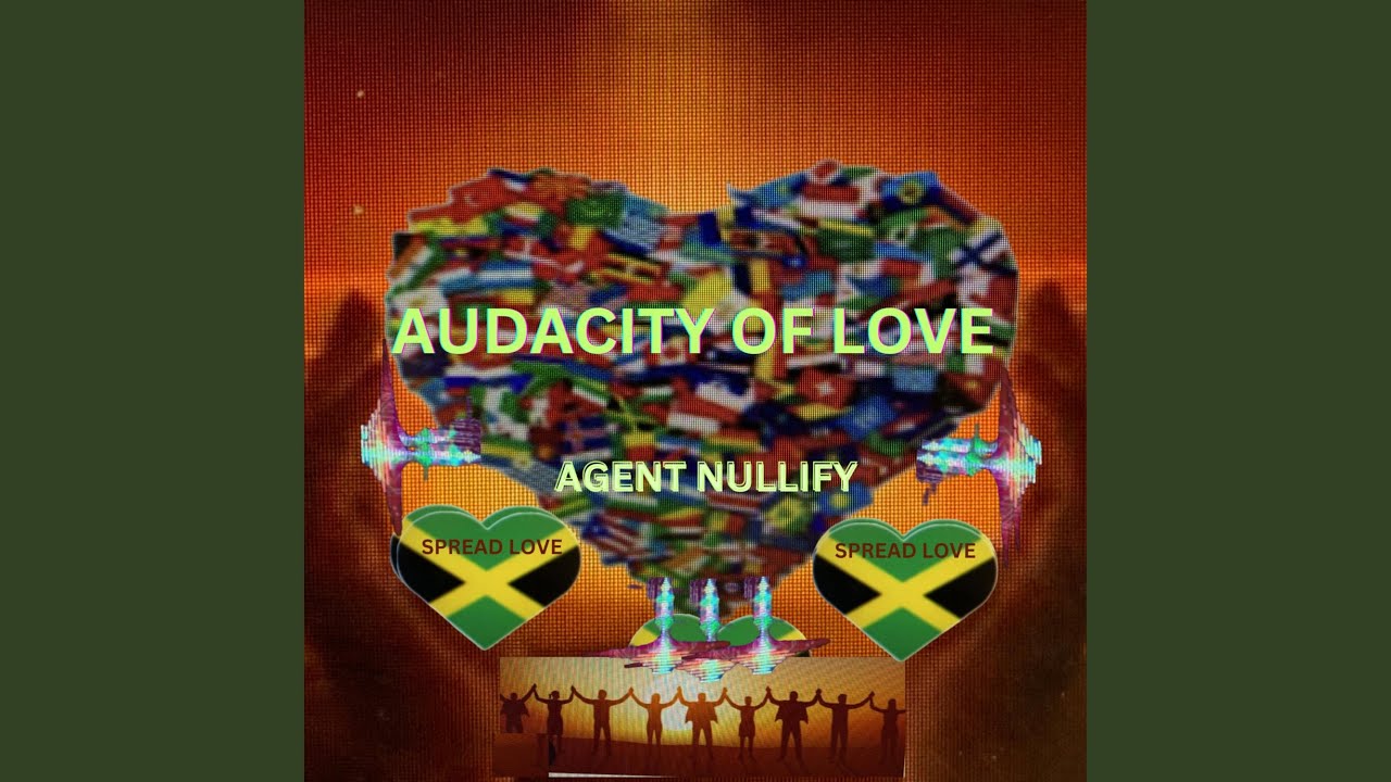 AUDACITY OF LOVE