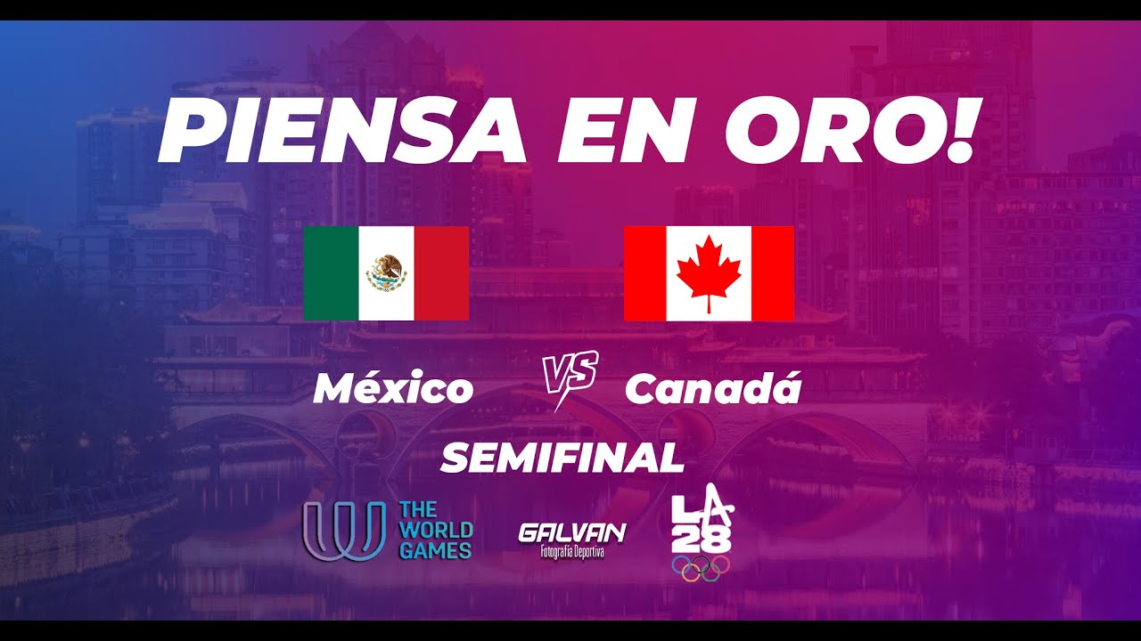 M&eacute;xico vs Canad&aacute; | Semifinal TWG2025
