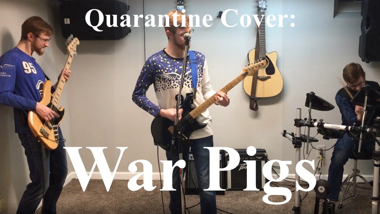 War Pigs - Black Sabbath (Quarantine Cover 3)