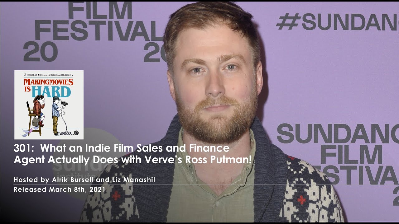 Title - 301 - What an Indie Film Sales and Finance Agent Actually Does with Verve’s Ross Putman!