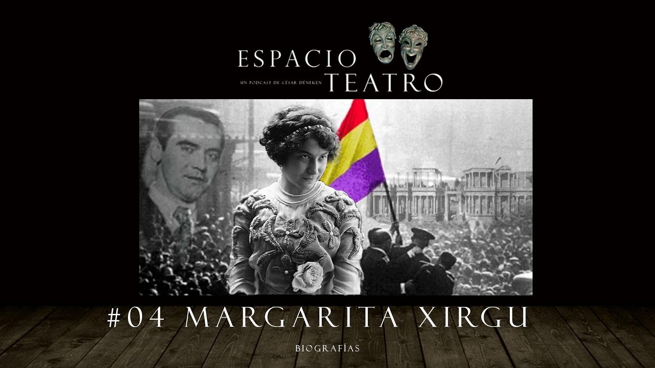 #04 MARGARITA XIRGU
