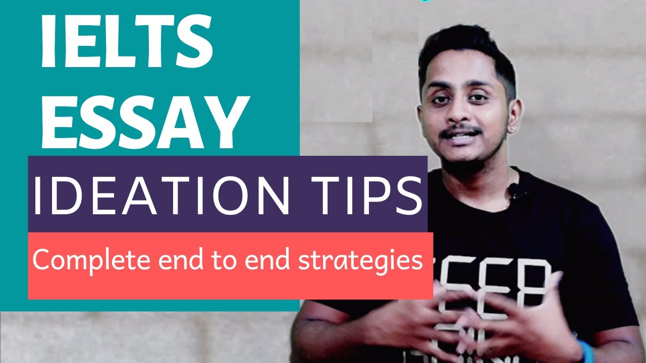 IELTS ESSAY: IDEATION TIPS | complete strategies