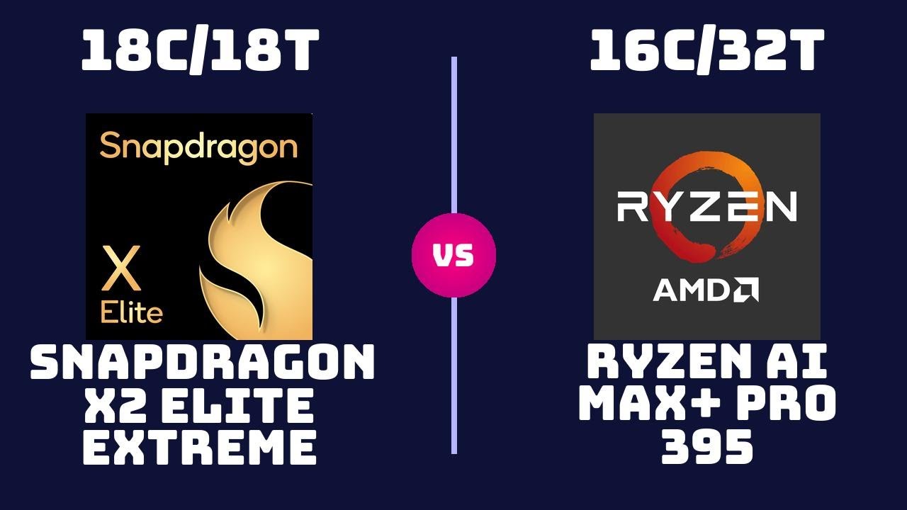 Snapdragon X2 Elite Extreme (X2E-96-100) vs AMD Ryzen AI Max+ Pro 395 &ndash; CPU Comparison
