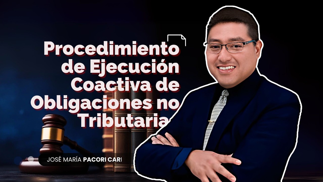 Procedimiento de Ejecución Coactiva de Obligaciones no Tributarias | José María Pacori Cari