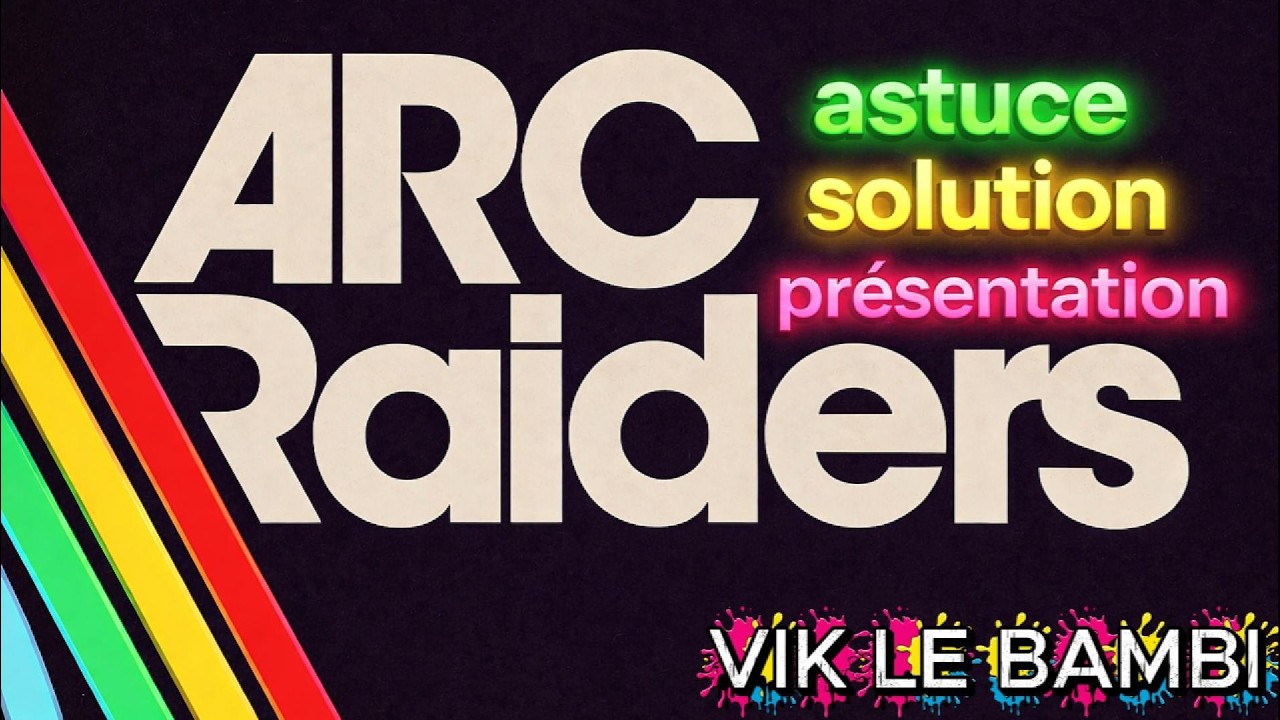 { ARC RAIDERS } astuce solution présentation pour bien commencer