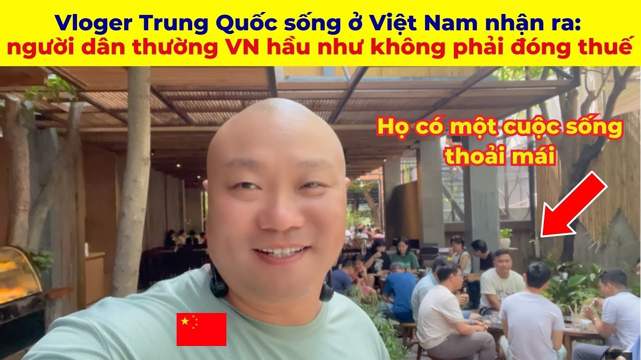 Vloger Trung Quốc sống ở Việt Nam nhận ra: người dân thường VN hầu như không phải đóng thuế