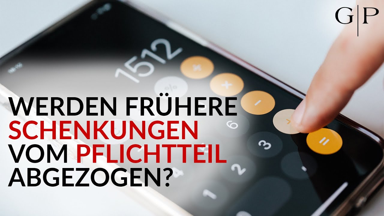 Werden frühere Schenkungen vom Pflichtteilsanspruch abgezogen? Kommt drauf an! RA Schmeilzl erklärt