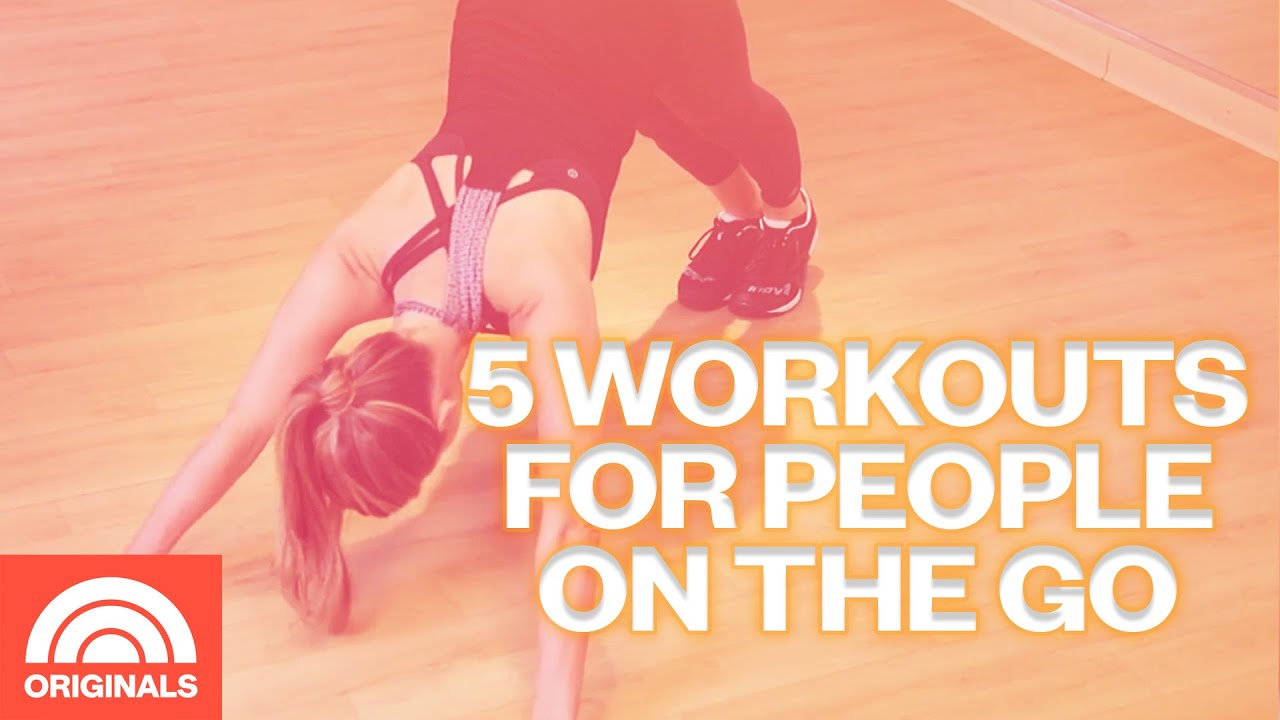 5 Workouts For People On The Go | TODAY