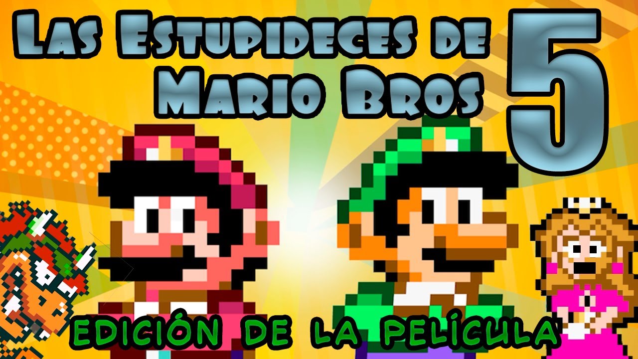 Las Estupideces de Mario Bros 5 | Oficial Special Edición de la Película