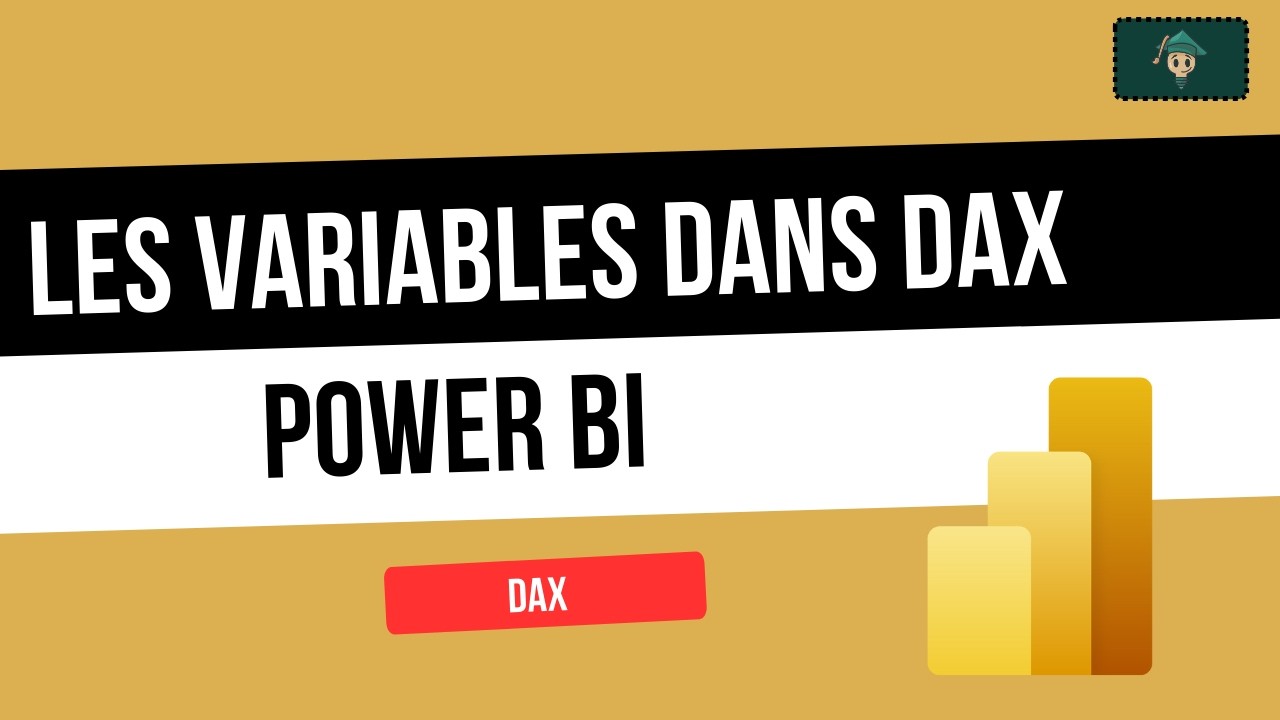 Les variables dans Power BI et DAX : comprendre, structurer, optimiser