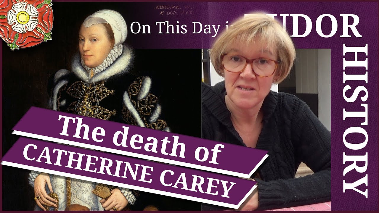 January 15 - The death of Catherine Carey (Knollys), daughter of Mary Boleyn