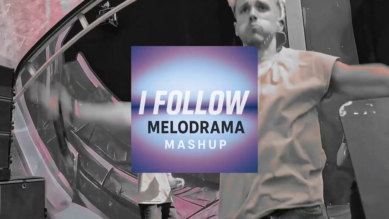 I Follow Melodrama (K-Style Mashup)