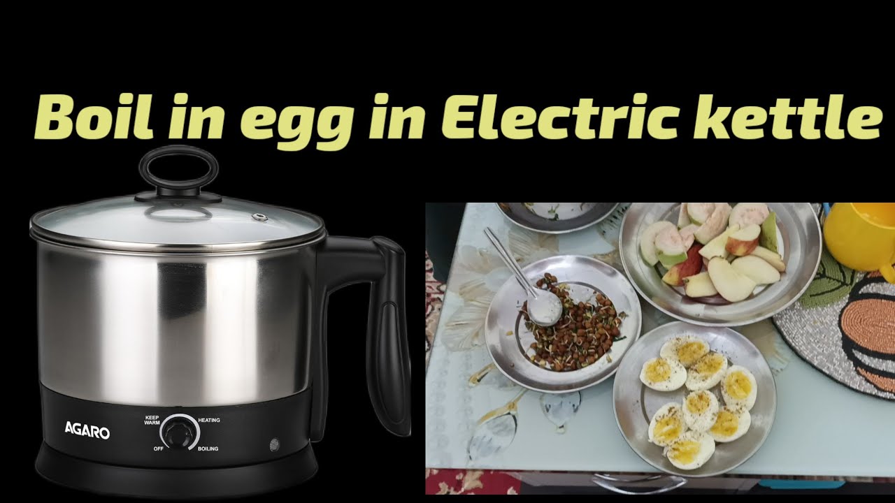 electric kettle me egg kaise boil kare. agaro esteem multi kettle