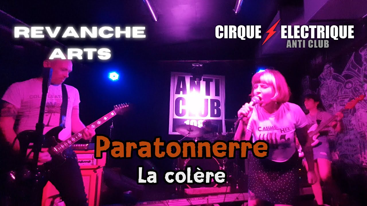 Paratonnerre - La colère [Live @Le Cirque Electrique - Paris 31-08-2024]