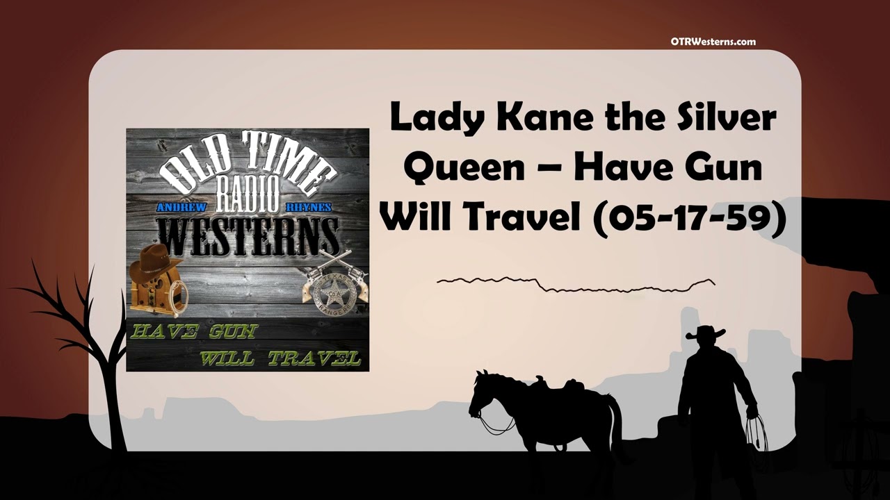 Lady Kane the Silver Queen – Have Gun Will Travel (05-17-59)