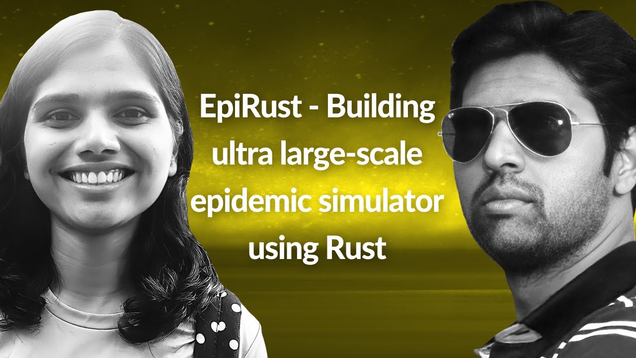 EpiRust - building epidemic simulator | Jayanta Kshirsagar & Sapana Kale | Conf42 Rustlang 2022