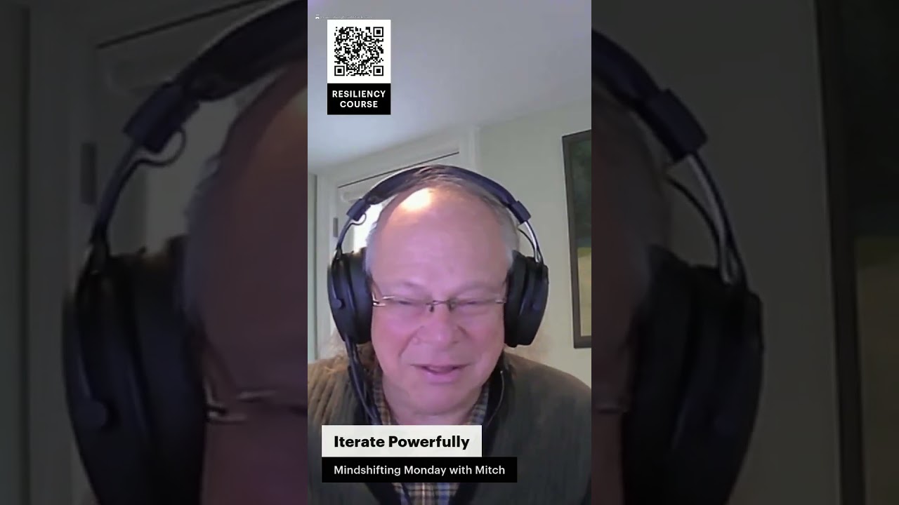 MindShifting Monday: The Power of Iteration