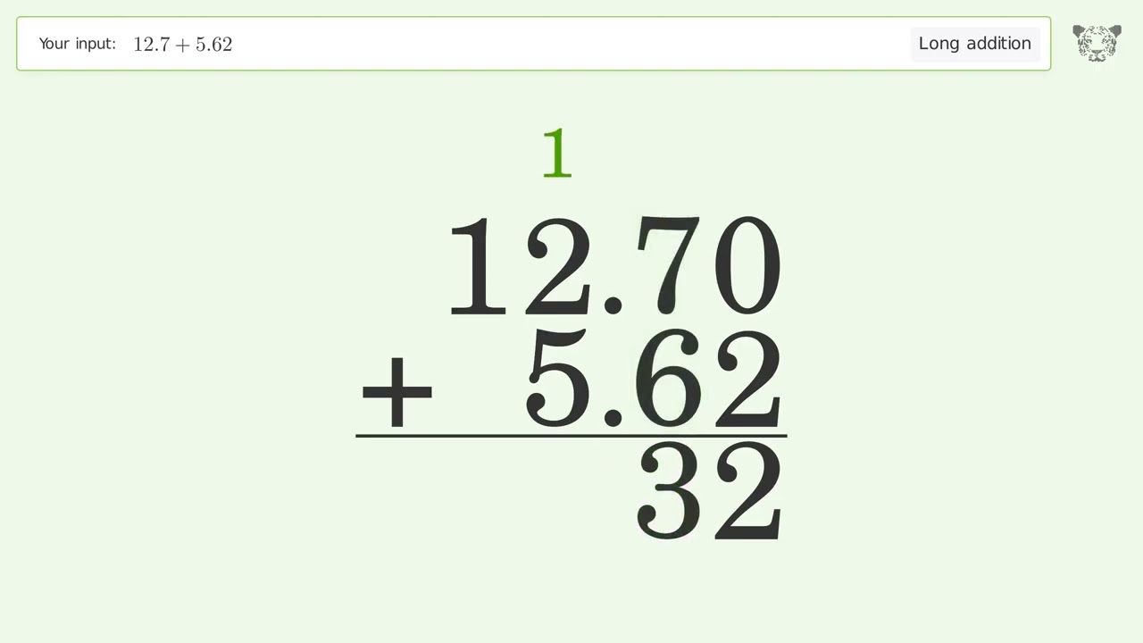 Long Addition Problem 12.7+5.62: Step-by-Step Video Solution | Tiger Algebra