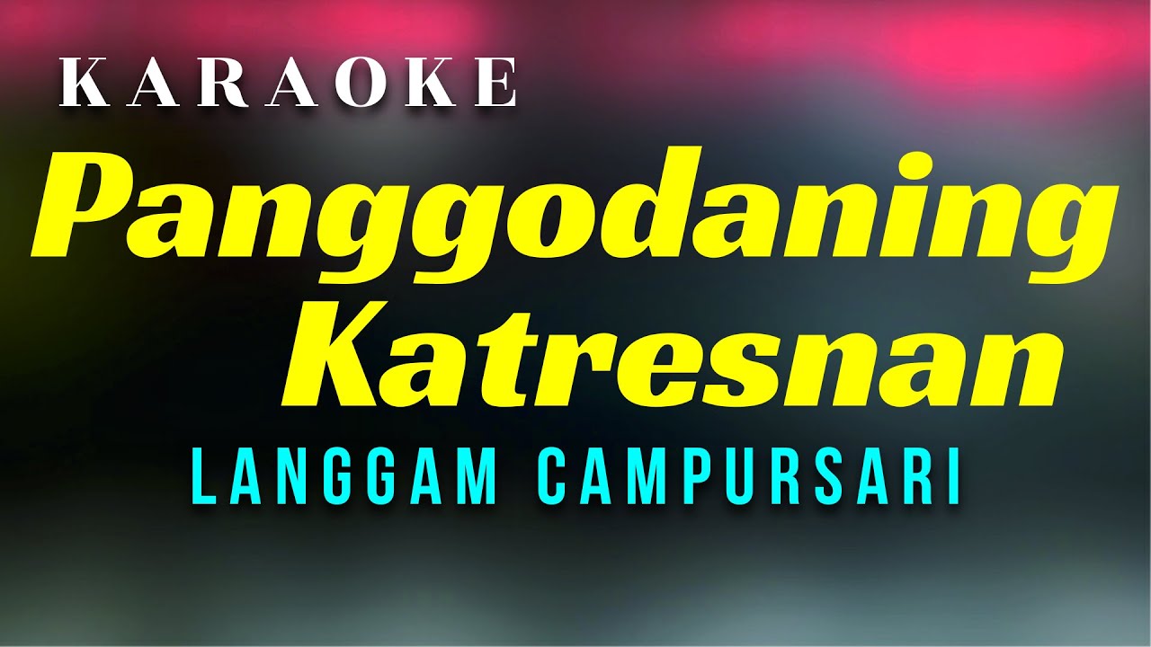 Panggodaning Katresnan Karaoke