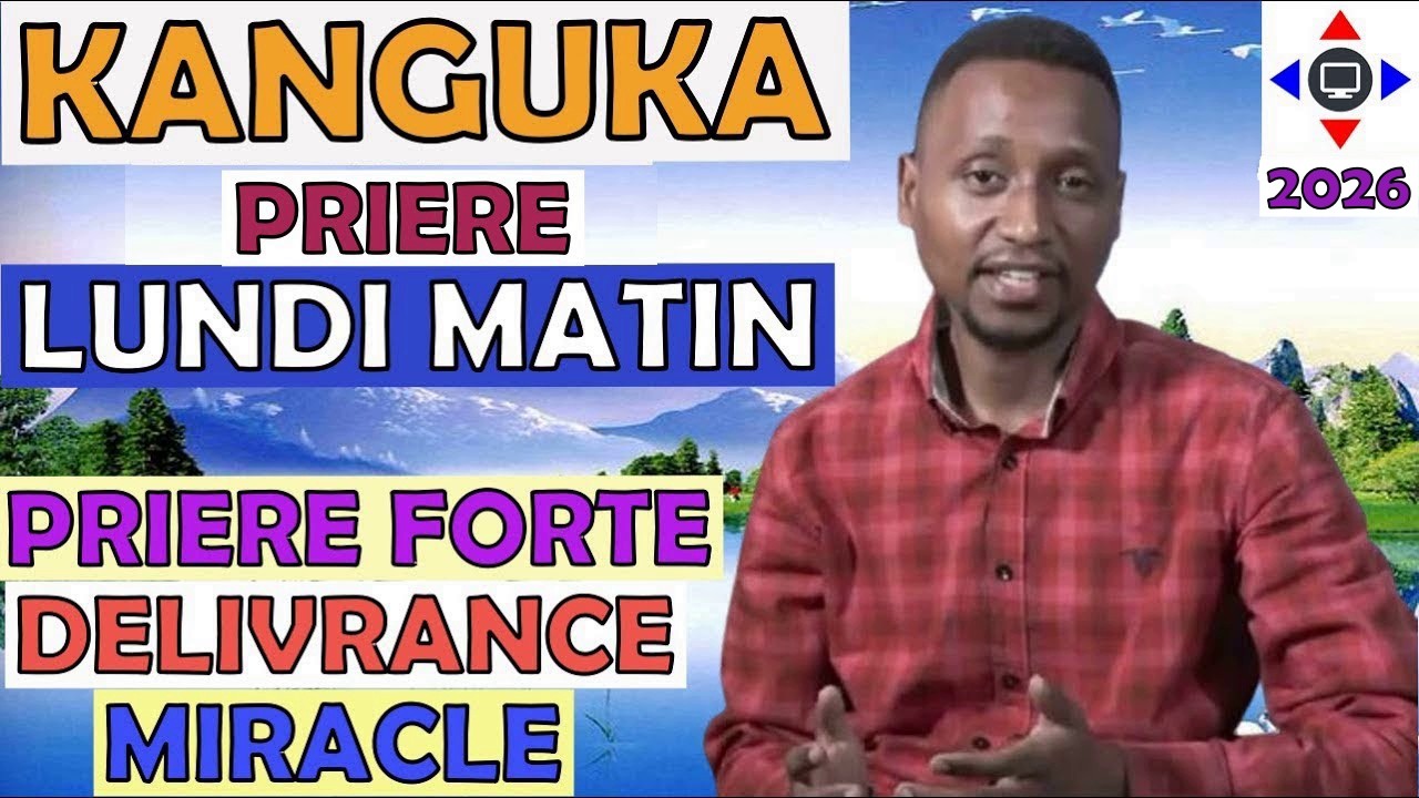 PRIÈRE 🙏 KANGUKA LUNDI 16/02/2026 Par @ChrisNdikumana@kanguka@enfrancais #prière #délivrance #jesus