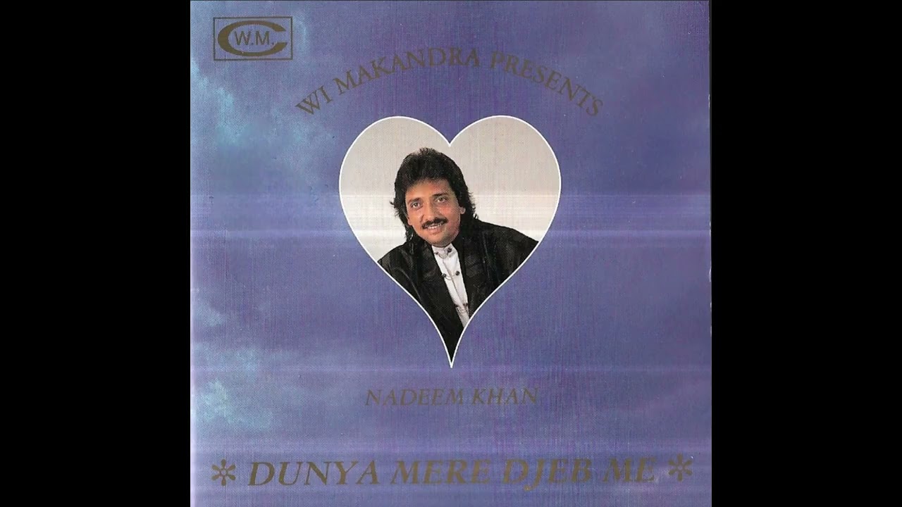 10. Ruk Jana - Duniya Mere Djeb Me Vol. 1 - Nadeem Khan