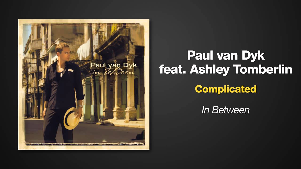 Paul van Dyk Feat. Ashley Tomberlin -- Complicated
