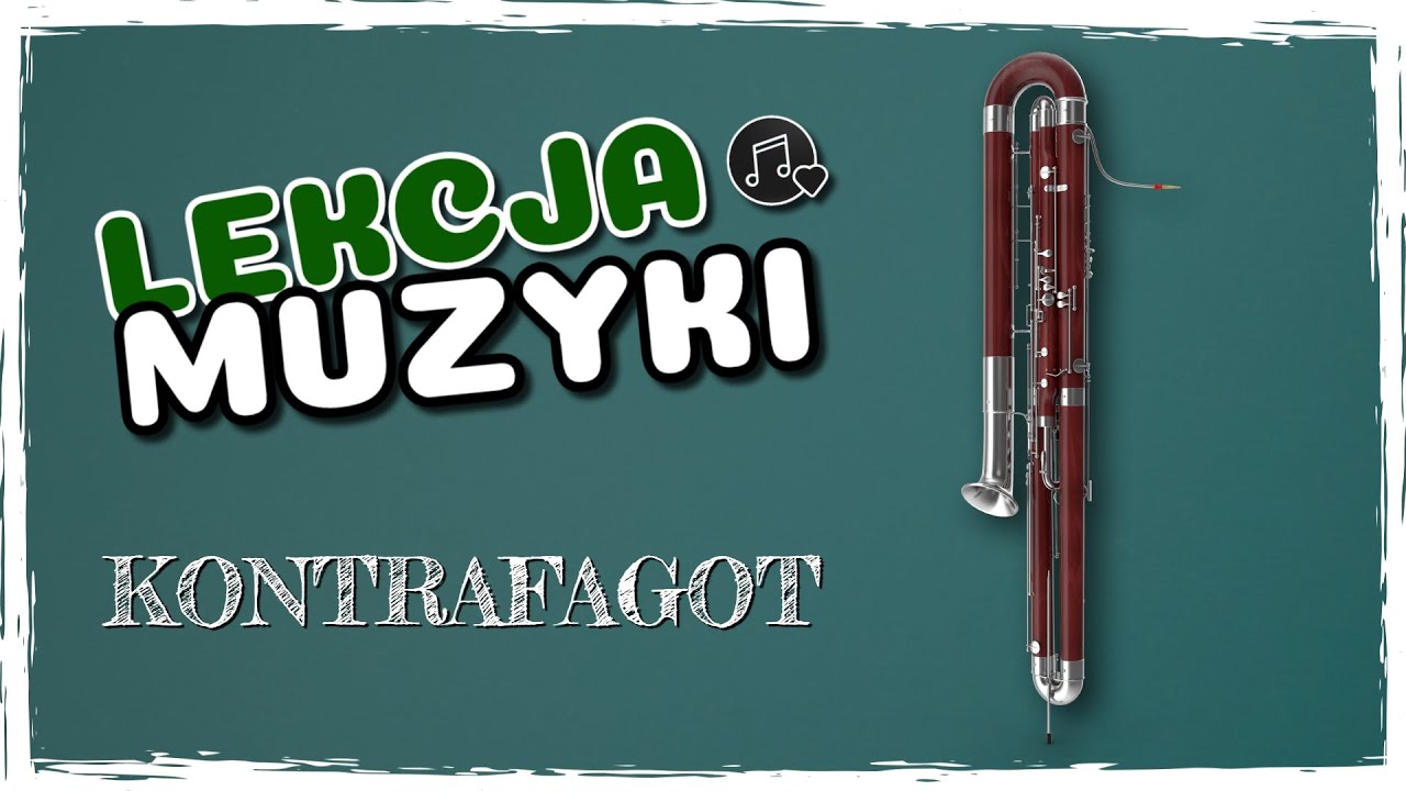 Lekcja Muzyki: Kontrafagot