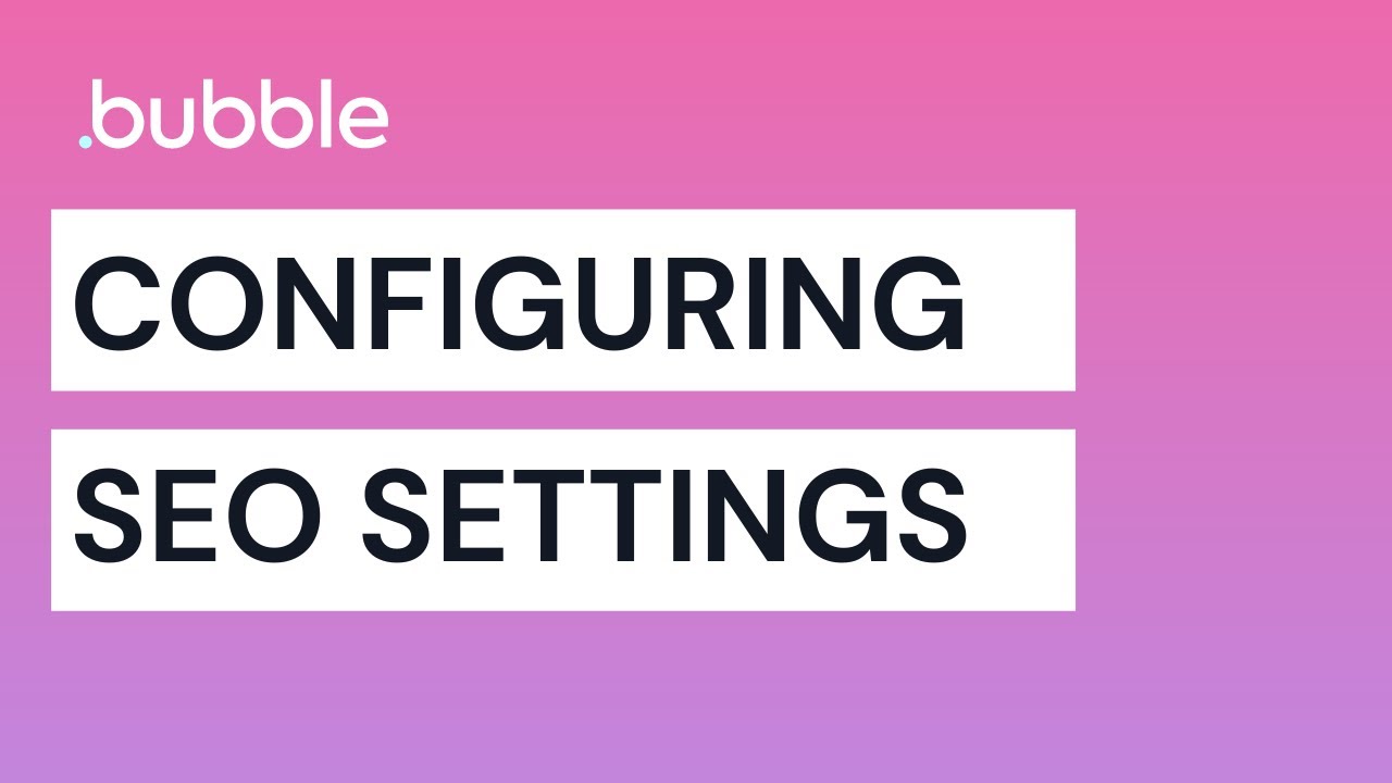 SEO Settings - Bubble Tutorial