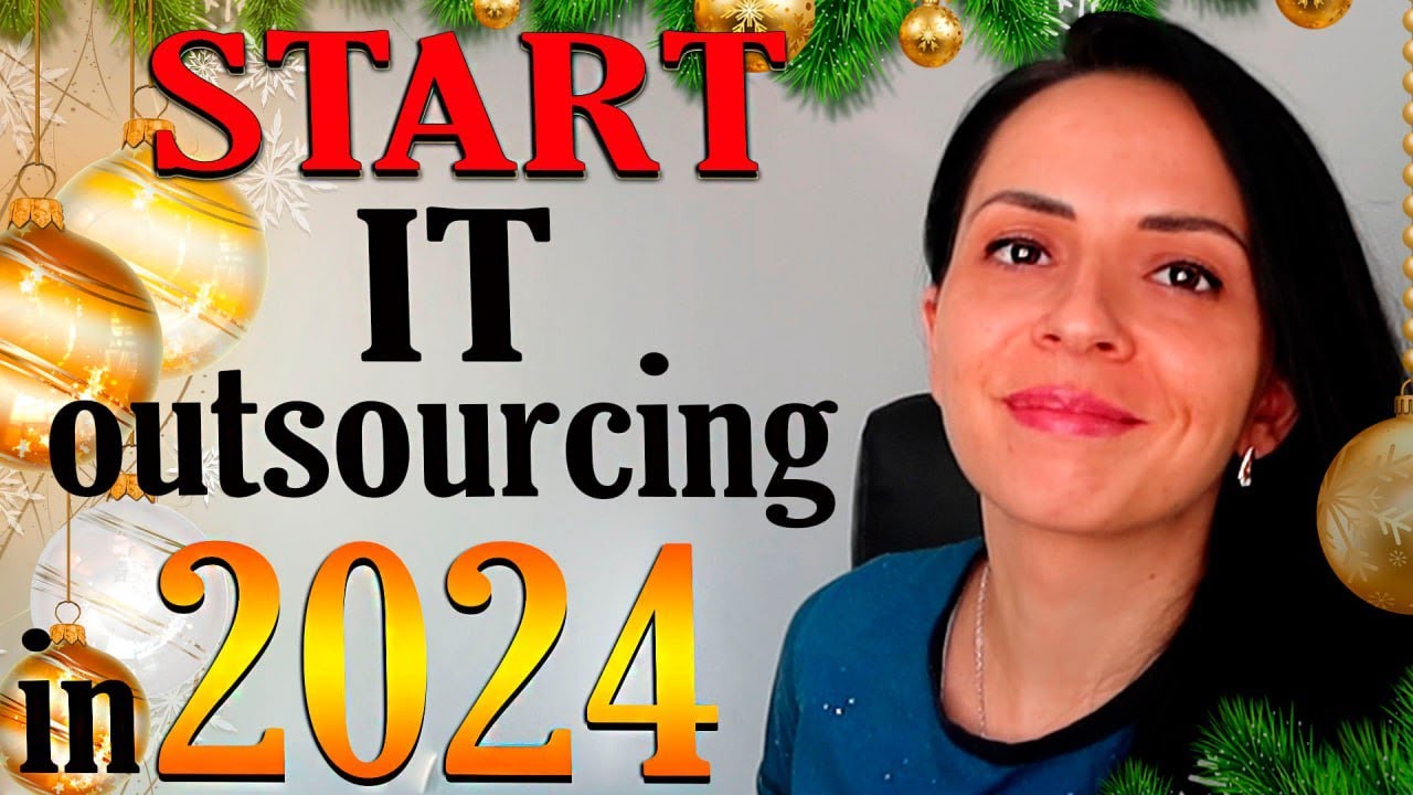How To Start An IT Outsourcing Business In 2024 👨‍💻👩‍💻