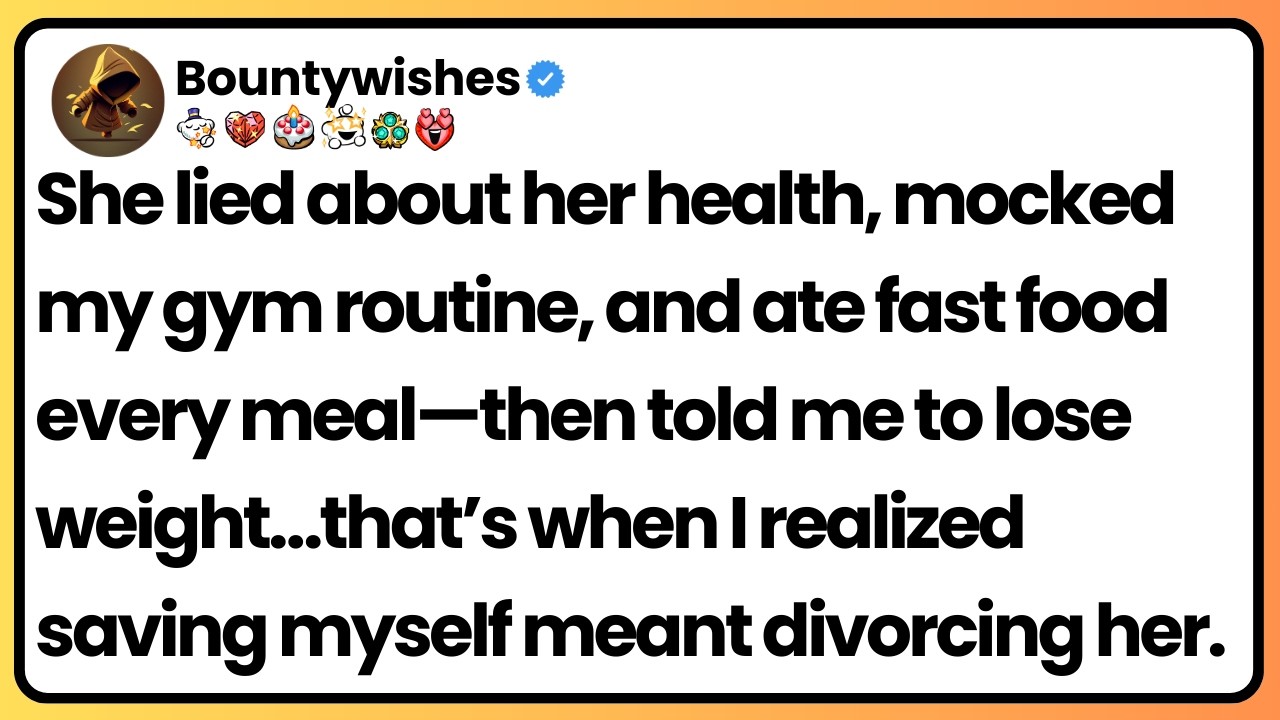 My wife who ate fast food daily told me to lose 20 pounds. So I filed for divorce.