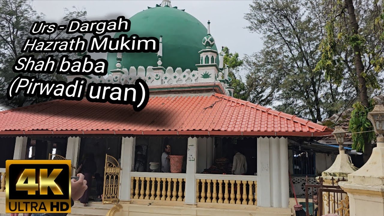 पिरवाडी दर्गा || Urs || Dargah of Hazrath Mukim Shah baba || uran Dargha