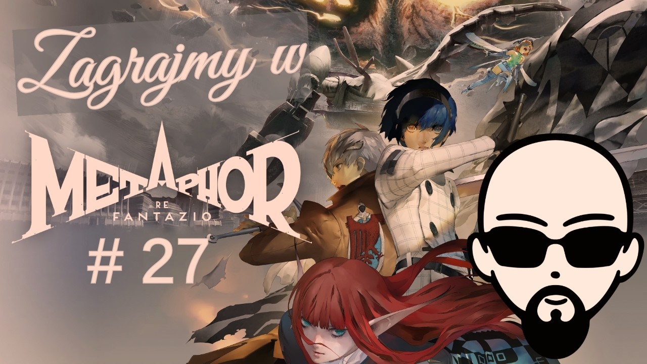 [Zagrajmy] Metaphor: ReFantazio #27 - dzisiaj będzie kr&oacute;tko, czyli poszło szybciej niż zakładałem :P