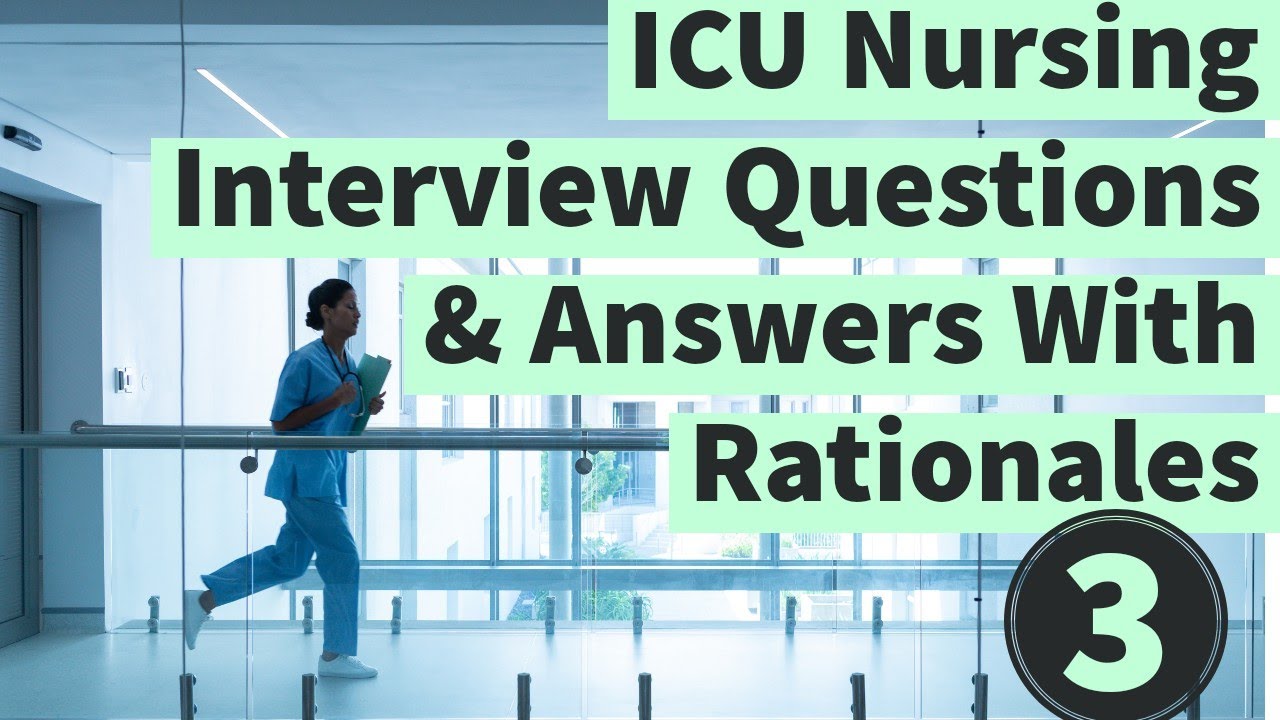 ICU Nursing Interview Questions and Answers with Rationales Part 3