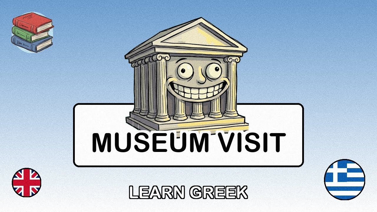 🇬🇧→🇬🇷 Learn Greek - Visiting a Museum