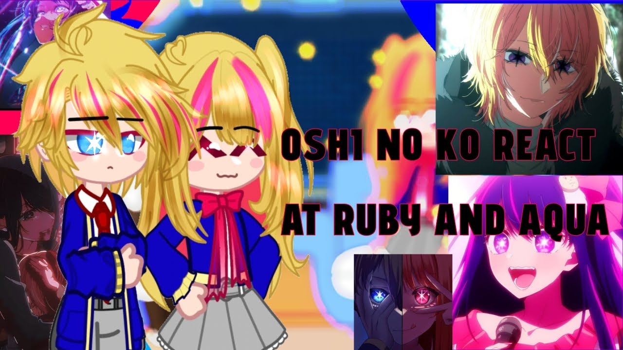 ☆•Oshi no ko react at Ruby and Aqua | 10K SPECIAL | {Eng and russ } | NO PART 2•☆