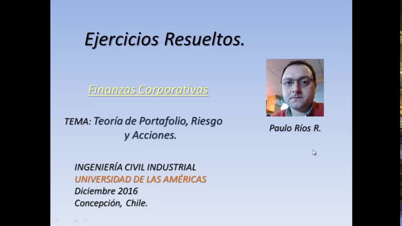 Ejercicios Resueltos Rentabilidad y Riesgo, Finanzas Corporativas