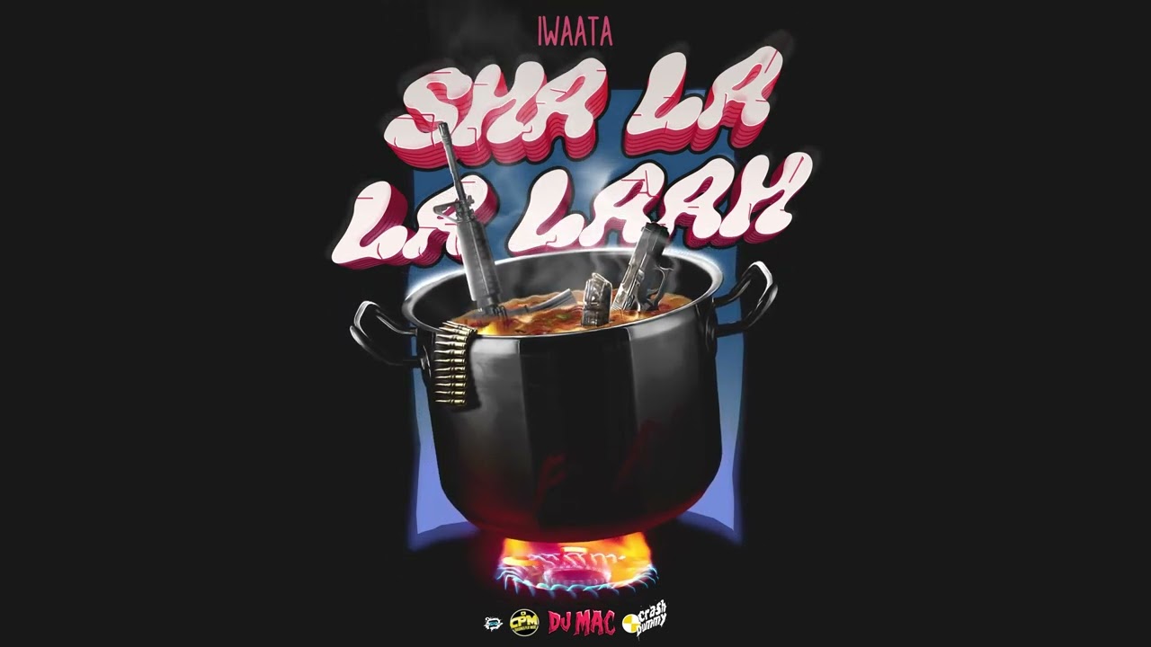 IWAATA, DJ MAC - SHA LA LA LAAH (WYFL Riddim) Audio Video